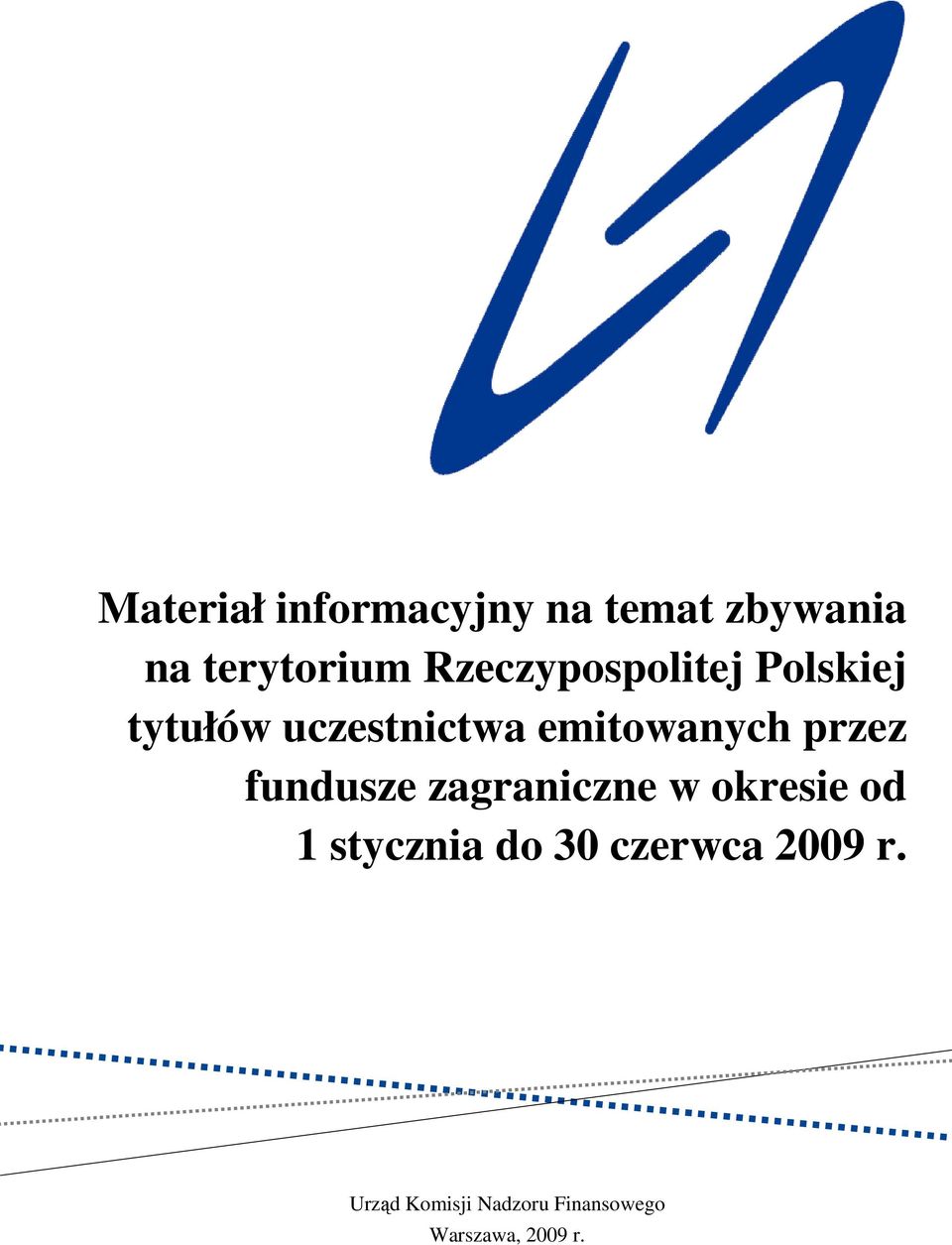 przez fundusze zagraniczne w okresie od 1 stycznia do 30