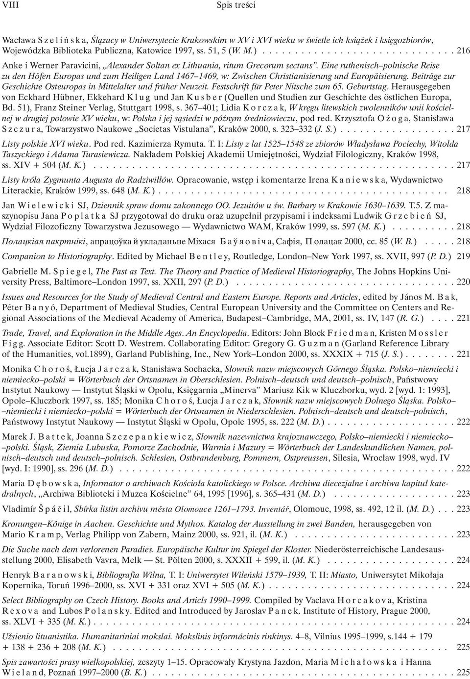 Eine ruthenisch polnische Reise zu den Höfen Europas und zum Heiligen Land 1467 1469, w: Zwischen Christianisierung und Europäisierung.