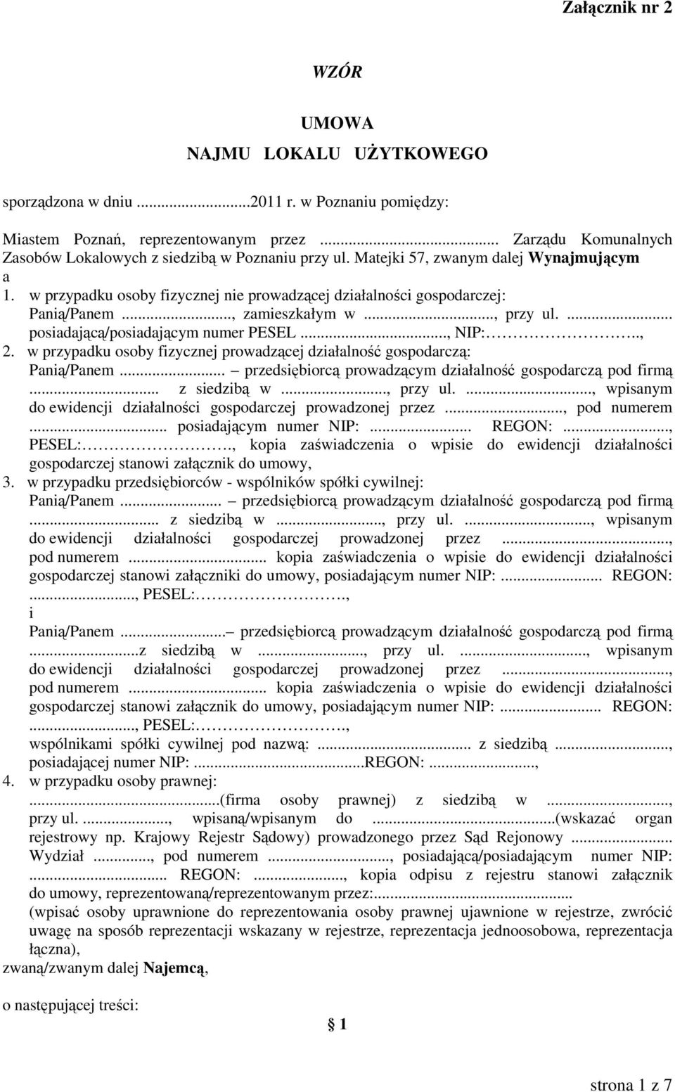 .., zamieszkałym w..., przy ul.... posiadającą/posiadającym numer PESEL..., NIP:.., 2. w przypadku osoby fizycznej prowadzącej działalność gospodarczą: Panią/Panem.