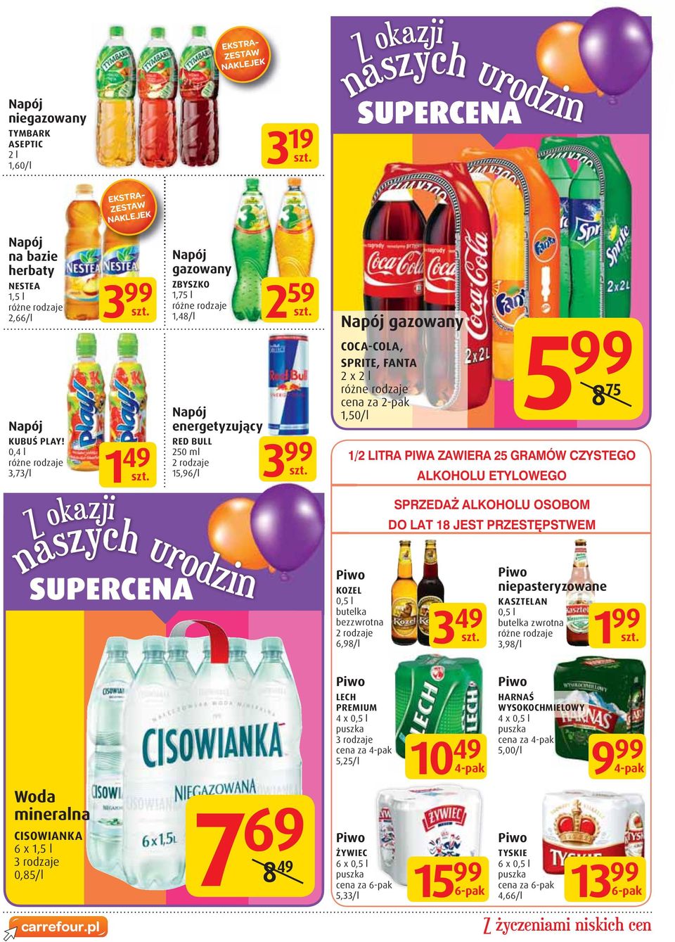 LITRA PIWA ZAWIERA 25 GRAMÓW CZYSTEGO ALKOHOLU ETYLOWEGO SPRZEDA ALKOHOLU OSOBOM DO LAT 18 JEST PRZEST PSTWEM KOZEL 0,5 l butelka bezzwrotna 2 rodzaje 6,98/l 3 49 1 niepasteryzowane KASZTELAN 0,5 l