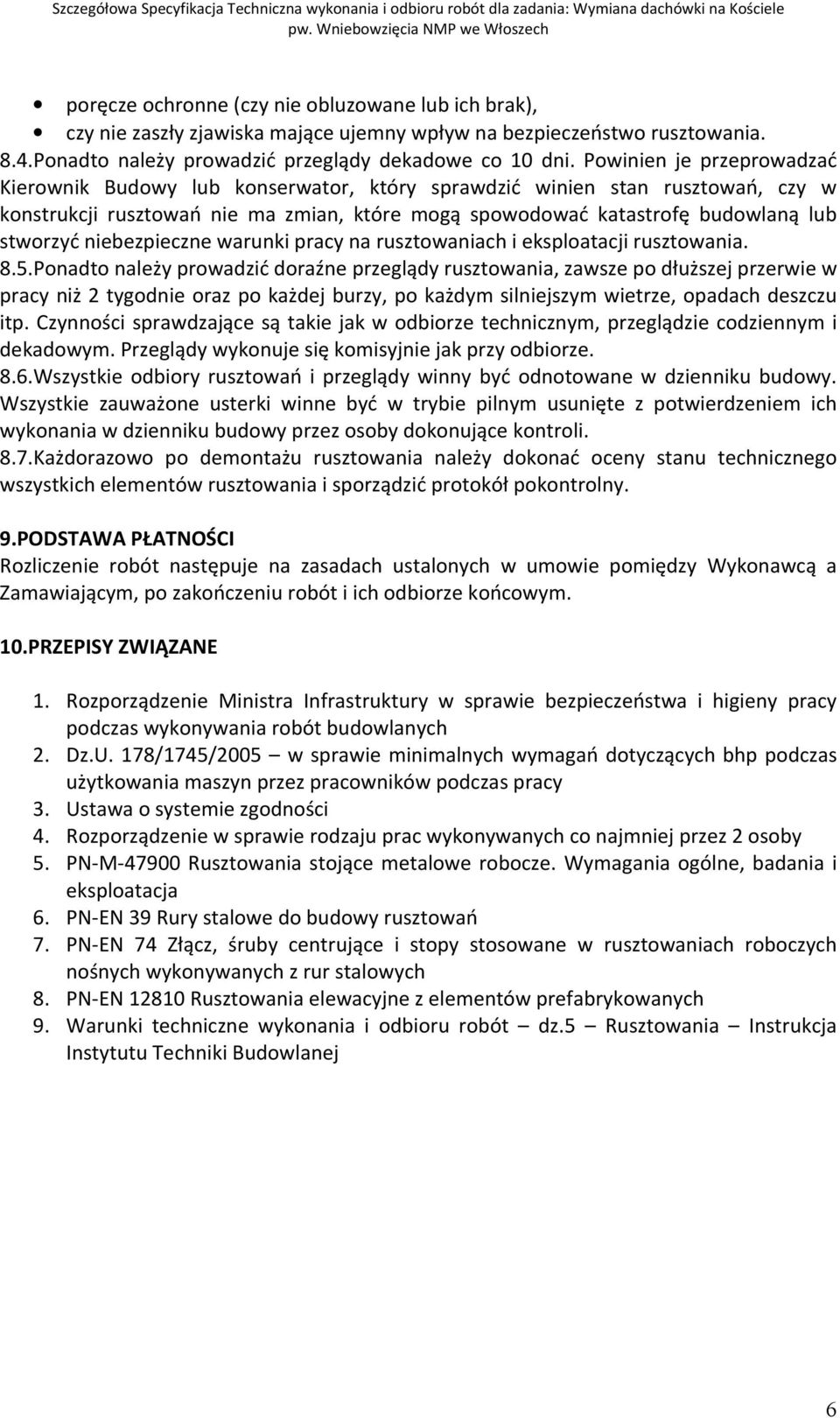niebezpieczne warunki pracy na rusztowaniach i eksploatacji rusztowania. 8.5.