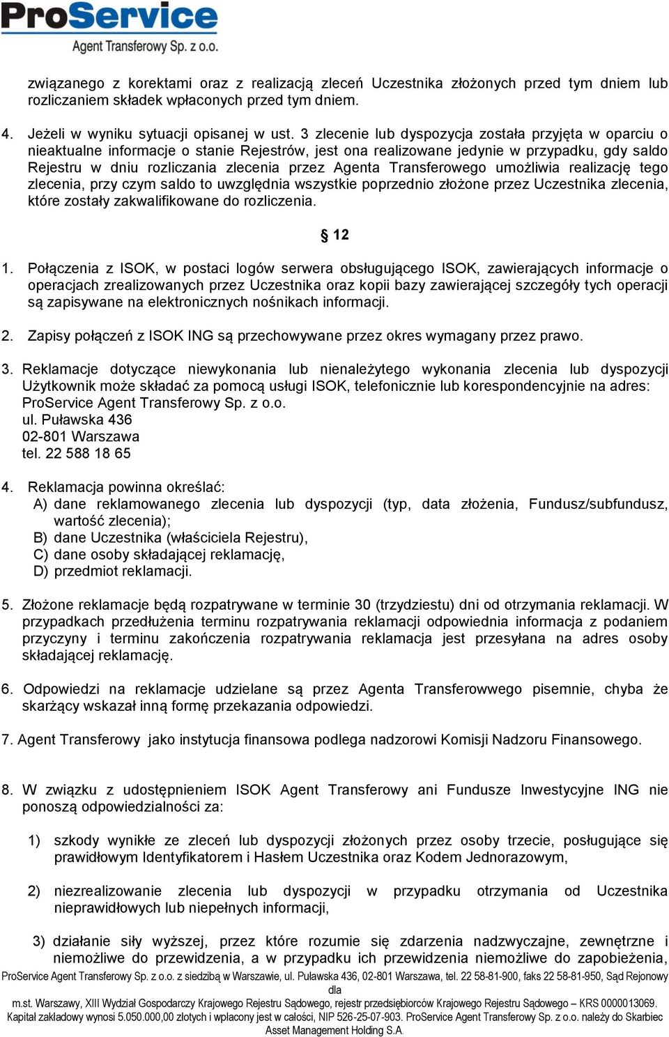 Transferowego umożliwia realizację tego zlecenia, przy czym saldo to uwzględnia wszystkie poprzednio złożone przez Uczestnika zlecenia, które zostały zakwalifikowane do rozliczenia. 12 1.