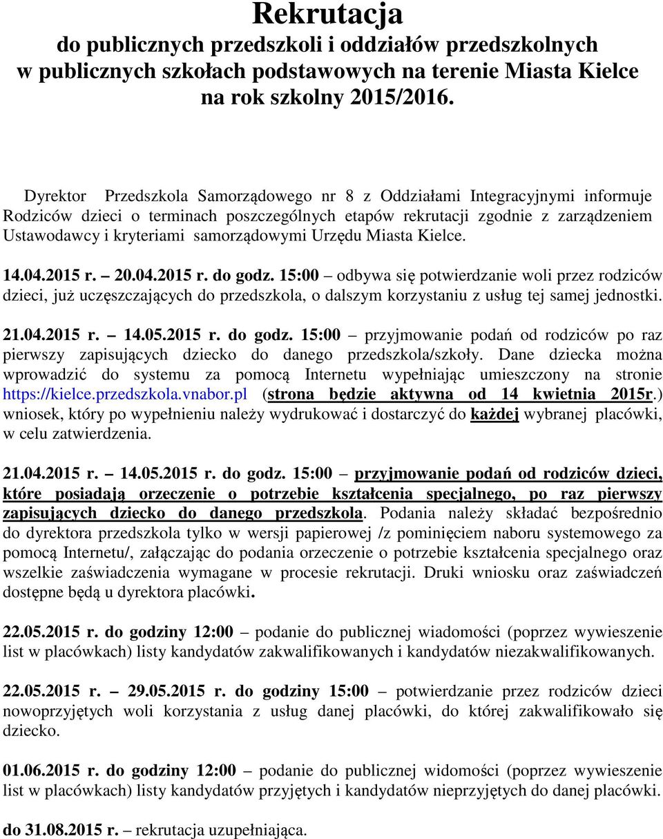 samorządowymi Urzędu Miasta Kielce. 14.04.2015 r. 20.04.2015 r. do godz.