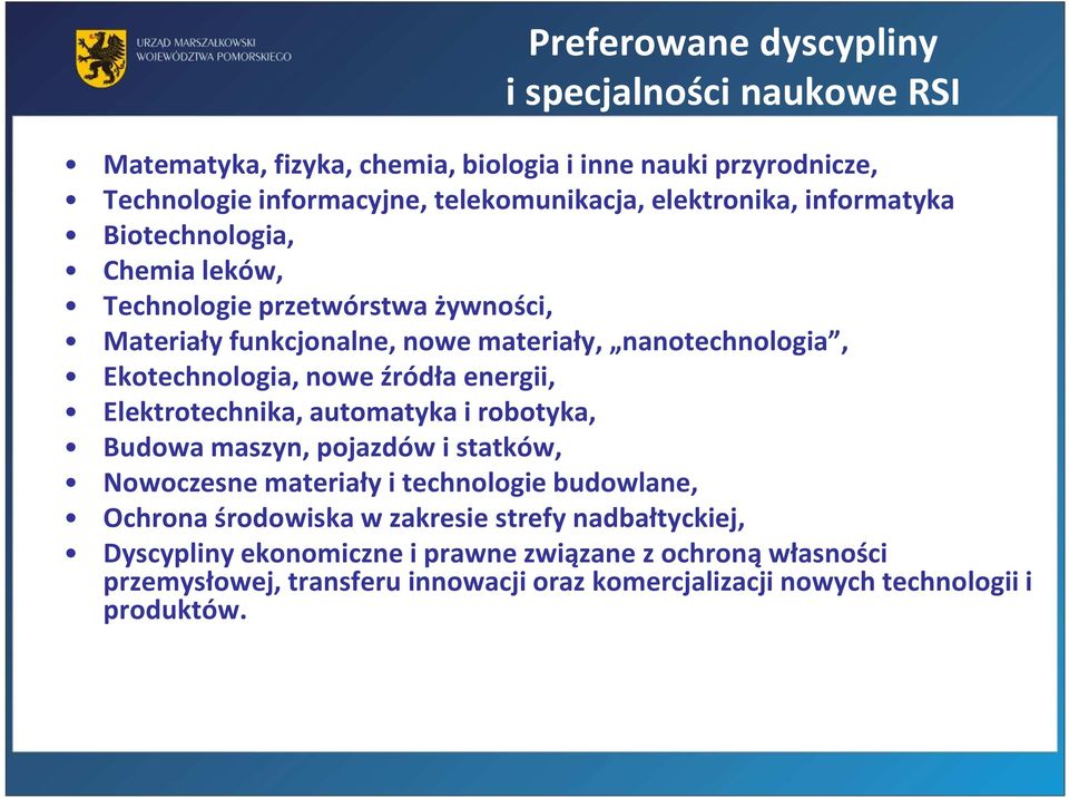 nowe źródła energii, Elektrotechnika, automatyka i robotyka, Budowa maszyn, pojazdów i statków, Nowoczesne materiały i technologie budowlane, Ochrona środowiska w