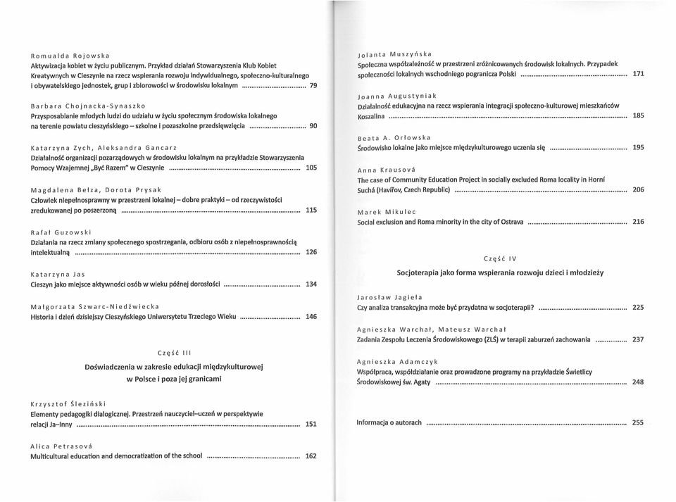 lokalnym... 79 Przysposablanle mtodych ludzi do udzlatu w iyclu spotecznym ~rodowlska lokalnego na terenle powlatu cleszynsklego- szkolne I pozaszkolne przedsl~wzl~cla.