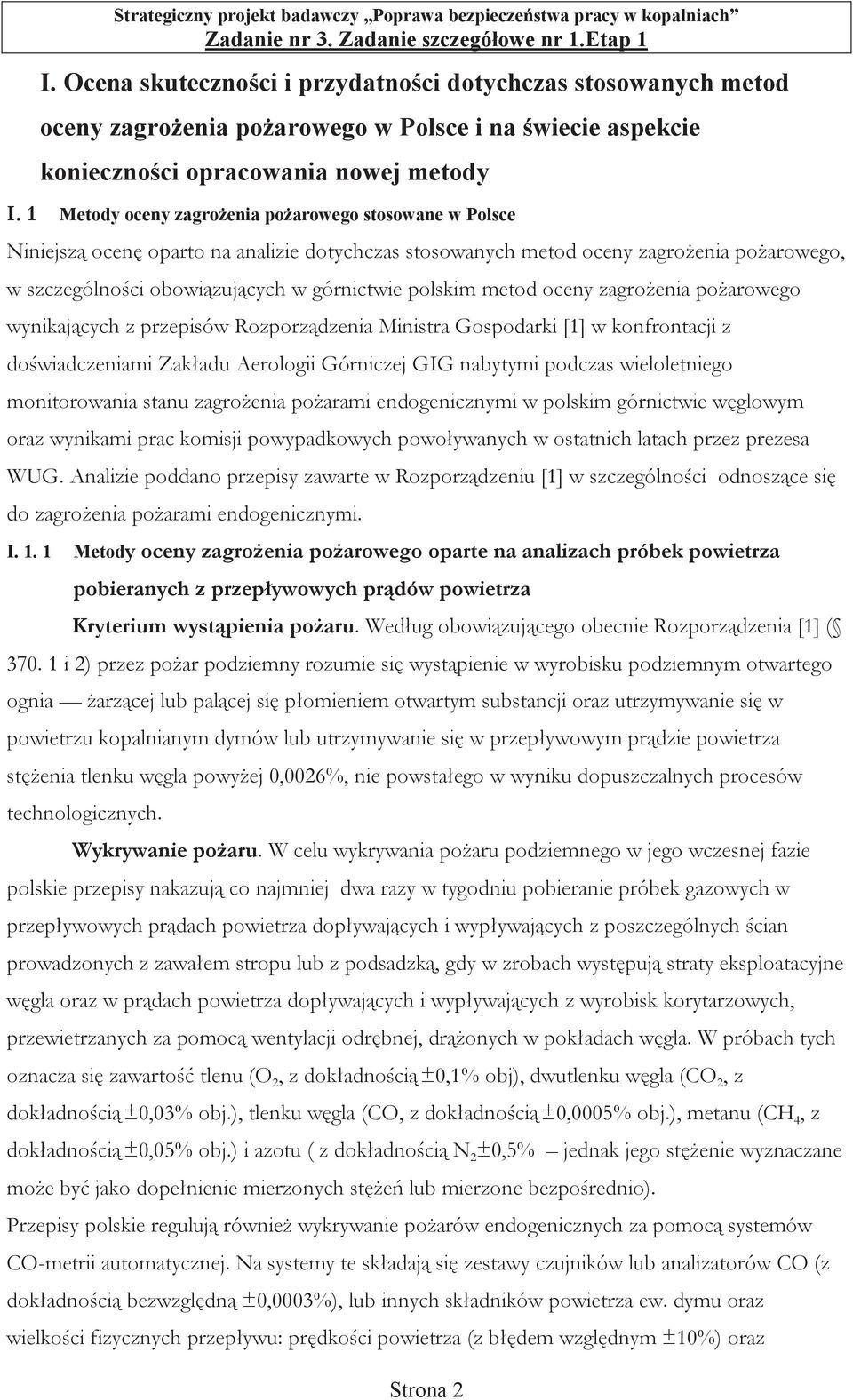 poarowego stosowane w Polsce 0!13 56!!7! %!6 13 I. 1. 1 Metod 1389 :;<=>?