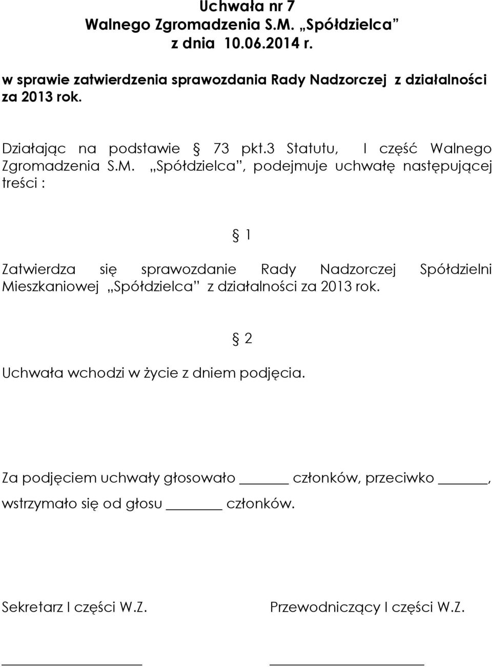 3 Statutu, I część Walnego Zgromadzenia S.M.