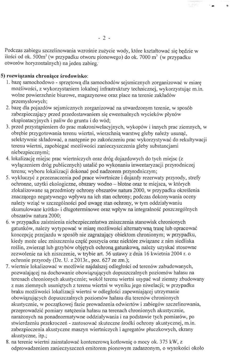 baztt samochodowo - sprztttowq dla samochod6w sejsmicznych zorganizowac w miartt mozliwosci, z wykorzystaniem lokalnej infrastruktury technicznej, wykorzystujqc m-in.