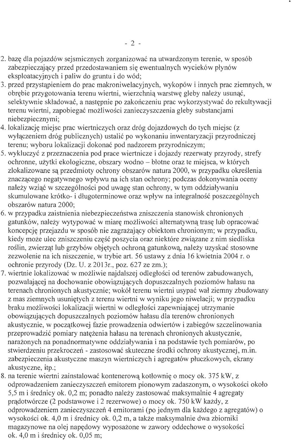 przed przyst'tpieniem do prac makroniwelacyjnych, wykopow i innych prac ziemnych, w obr~bie przygotowania terenu wiertni, wierzchni't warstw~ gleby nalezy usun'tc, selektywnie skiadowac, a nast~pnie