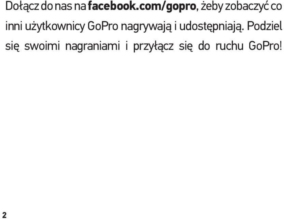 użytkownicy GoPro nagrywają i
