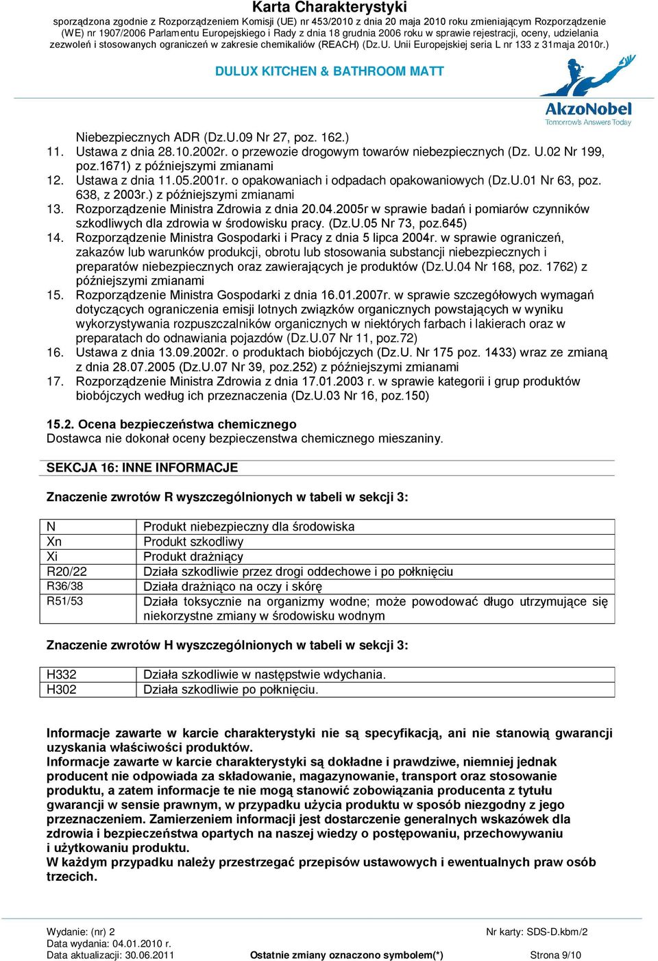 2005r w sprawie badań i pomiarów czynników szkodliwych dla zdrowia w środowisku pracy. (Dz.U.05 Nr 73, poz.645) 14. Rozporządzenie Ministra Gospodarki i Pracy z dnia 5 lipca 2004r.