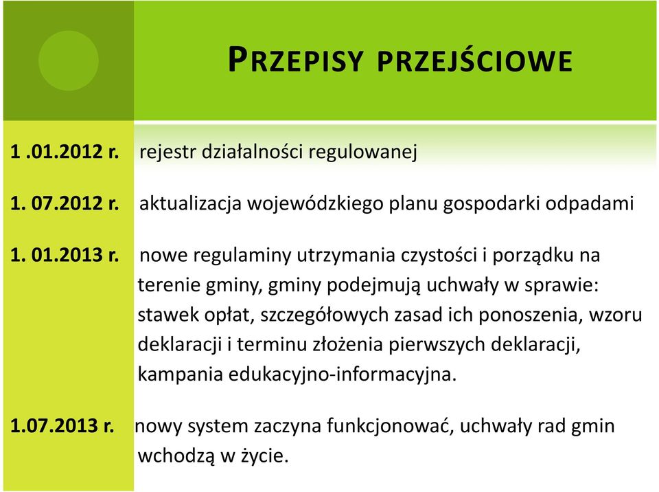 nowe regulaminy utrzymania czystości i porządku na terenie gminy, gminypodejmują uchwały w sprawie: stawek opłat,