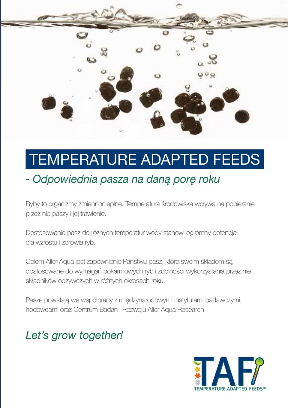 Dostosowanie pasz do różnych temperatur wody stanowi ogromny potencjał dla wzrostu i zdrowia ryb.