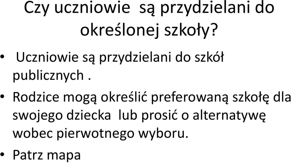 Rodzice mogą określić preferowaną szkołę dla swojego