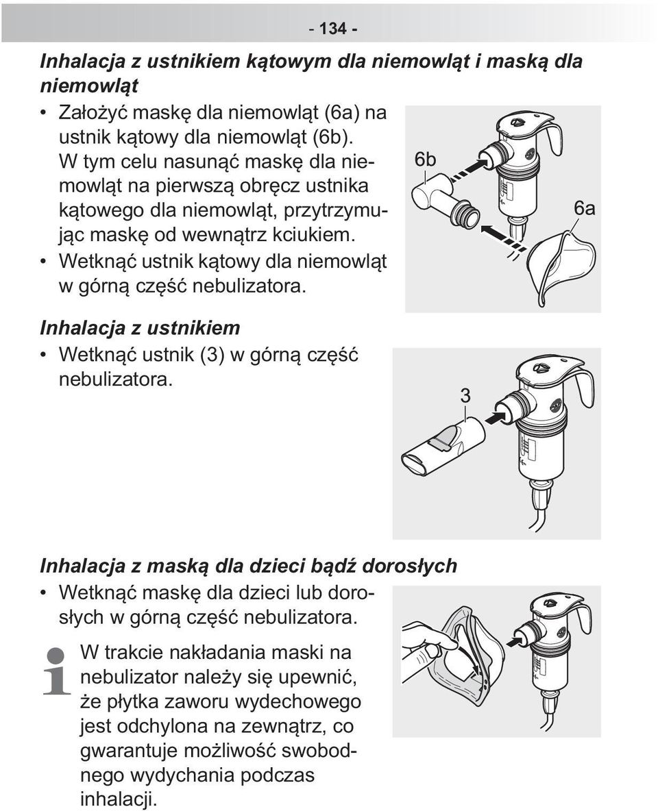 Wetkn ustnik k towy dla niemowl t w górn cz nebulizatora. Inhalacja z ustnikiem Wetkn ustnik (3) w górn cz nebulizatora.