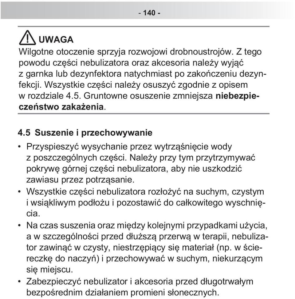 Nale y przy tym przytrzymywa pokryw górnej cz ci nebulizatora, aby nie uszkodzi zawiasu przez potrz sanie.