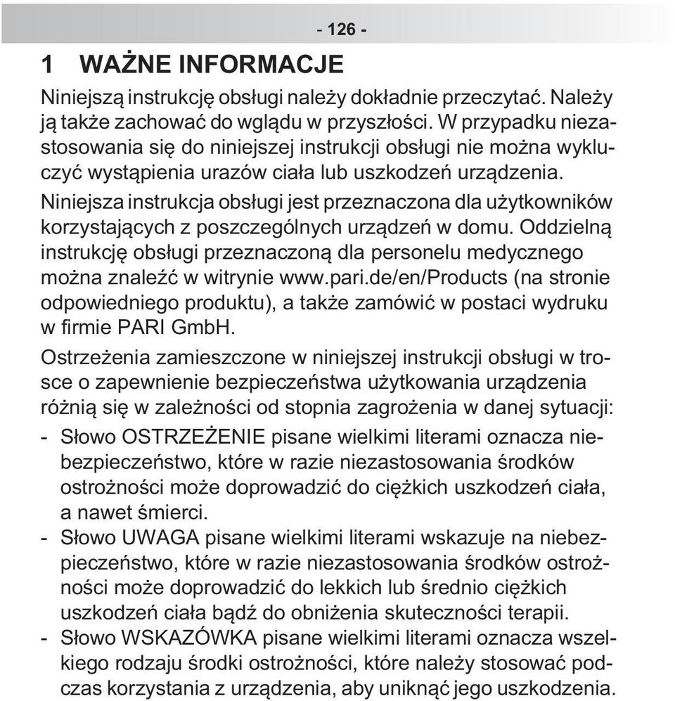 Niniejsza instrukcja obs ugi jest przeznaczona dla u ytkowników korzystaj cych z poszczególnych urz dze w domu.