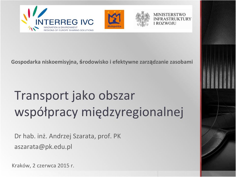 współpracy międzyregionalnej Dr hab. inż.