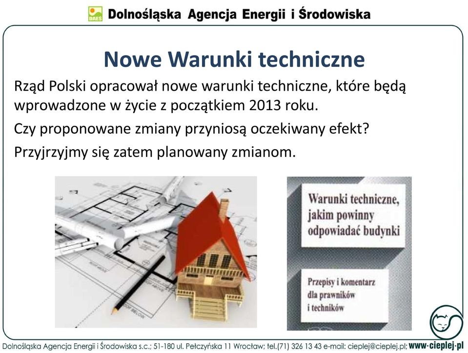 początkiem 2013 roku.