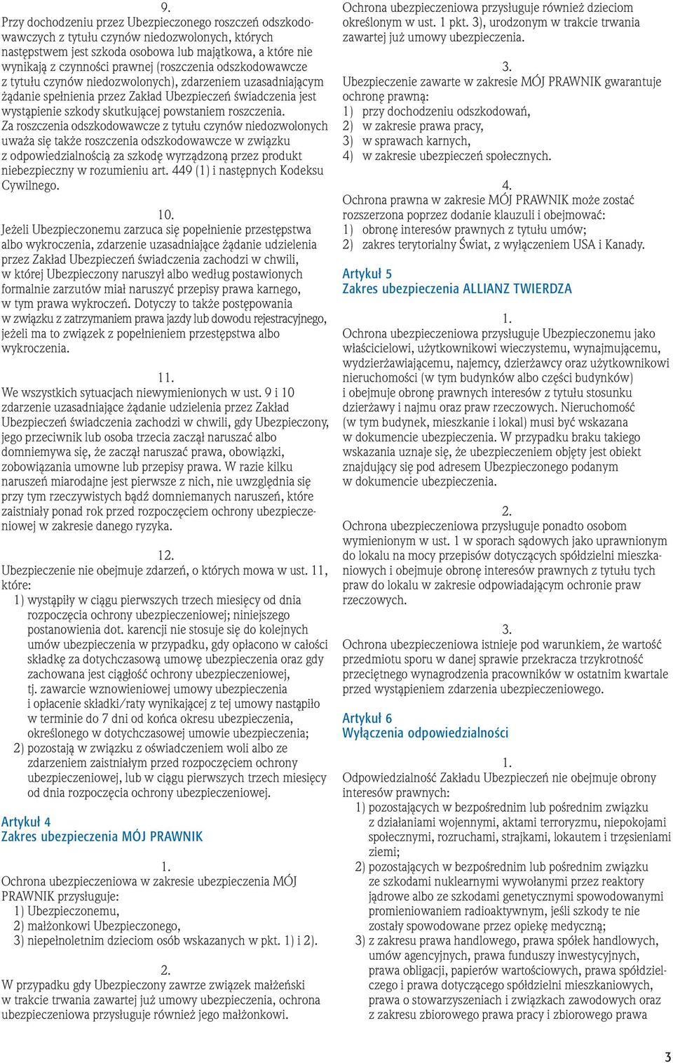 Za roszczenia odszkodowawcze z tytułu czynów niedozwolonych uważa się także roszczenia odszkodowawcze w związku z odpowiedzialnością za szkodę wyrządzoną przez produkt niebezpieczny w rozumieniu art.