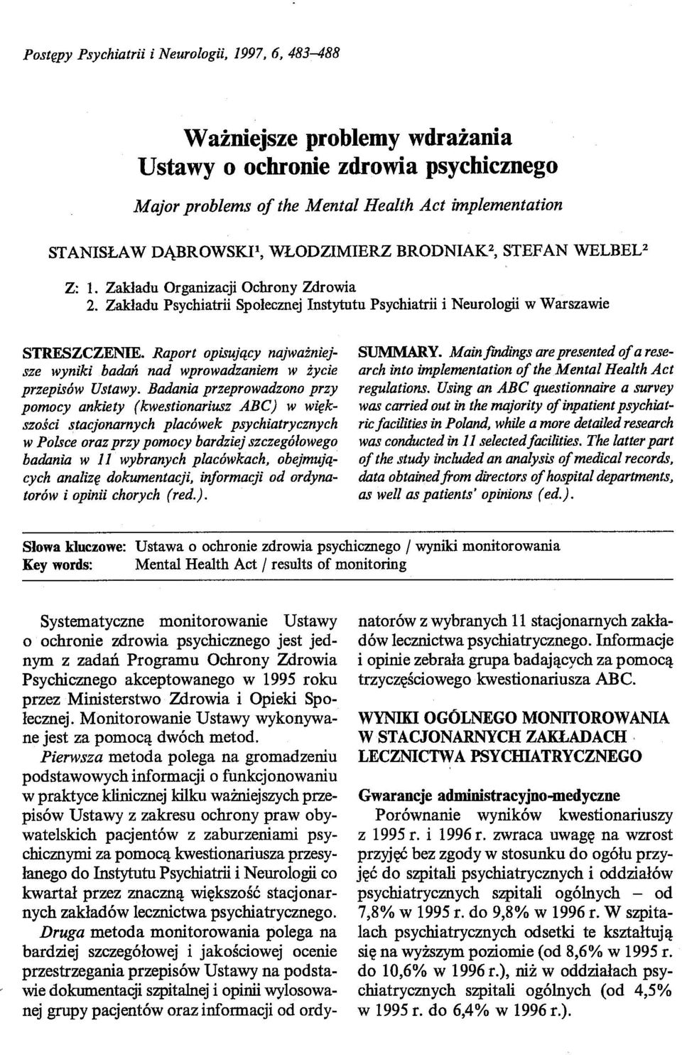Raport opisujący najważniejsze wyniki badań nad wprowadzaniem w życie przepisów Ustawy.