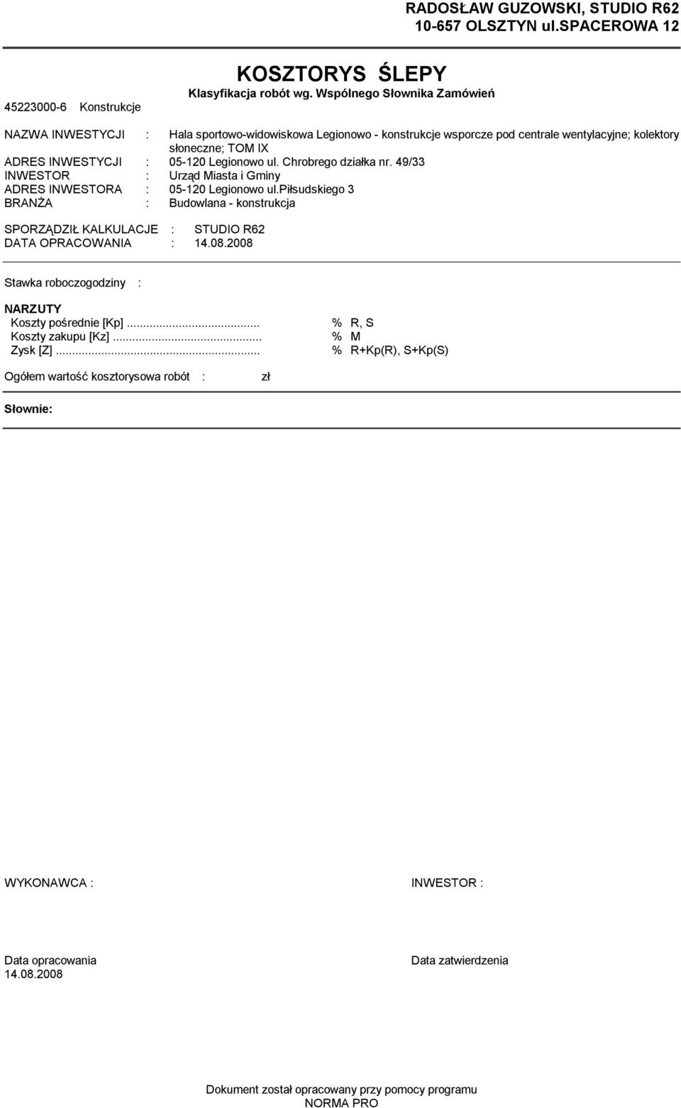 Chrobrego działka nr. 49/33 INWESTOR : Urząd Miasta i Gminy ADRES INWESTORA : 05-120 Legionowo ul.