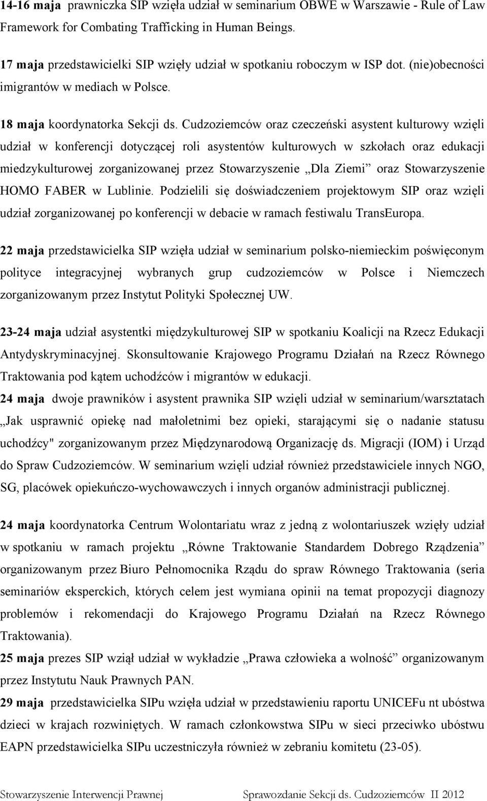 Cudzoziemców oraz czeczeński asystent kulturowy wzięli udział w konferencji dotyczącej roli asystentów kulturowych w szkołach oraz edukacji miedzykulturowej zorganizowanej przez Stowarzyszenie Dla