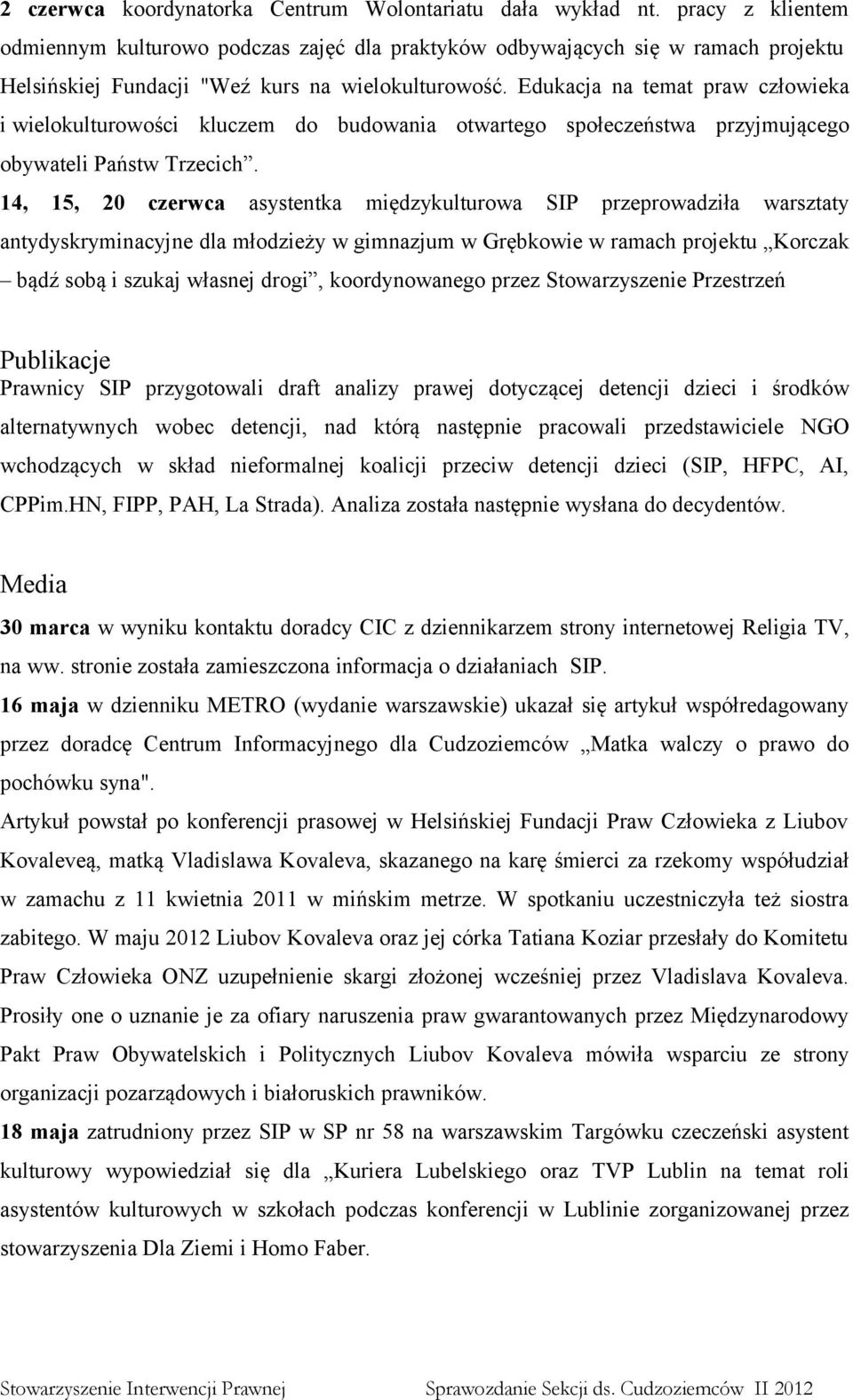 Edukacja na temat praw człowieka i wielokulturowości kluczem do budowania otwartego społeczeństwa przyjmującego obywateli Państw Trzecich.