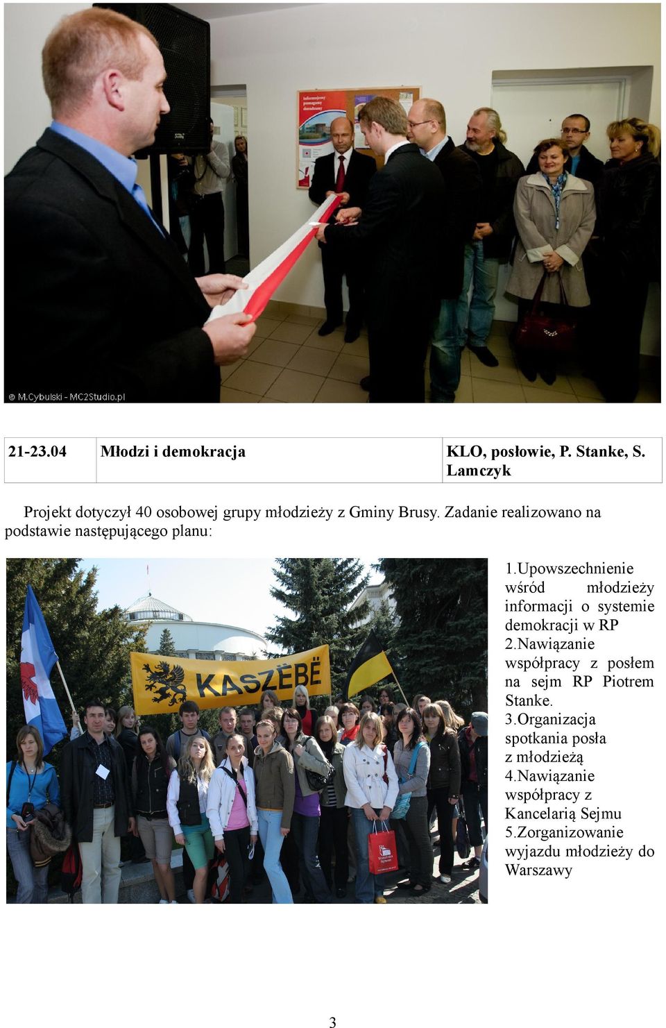 Zadanie realizowano na podstawie następującego planu: 1.