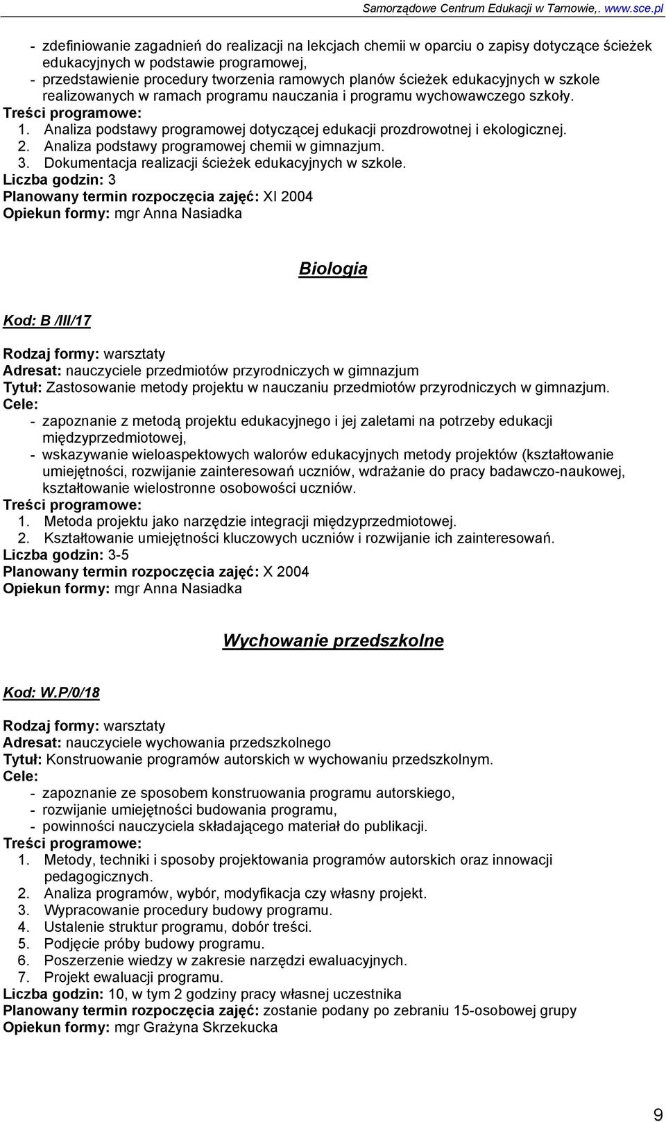 Analiza podstawy programowej chemii w gimnazjum. 3. Dokumentacja realizacji ścieżek edukacyjnych w szkole.