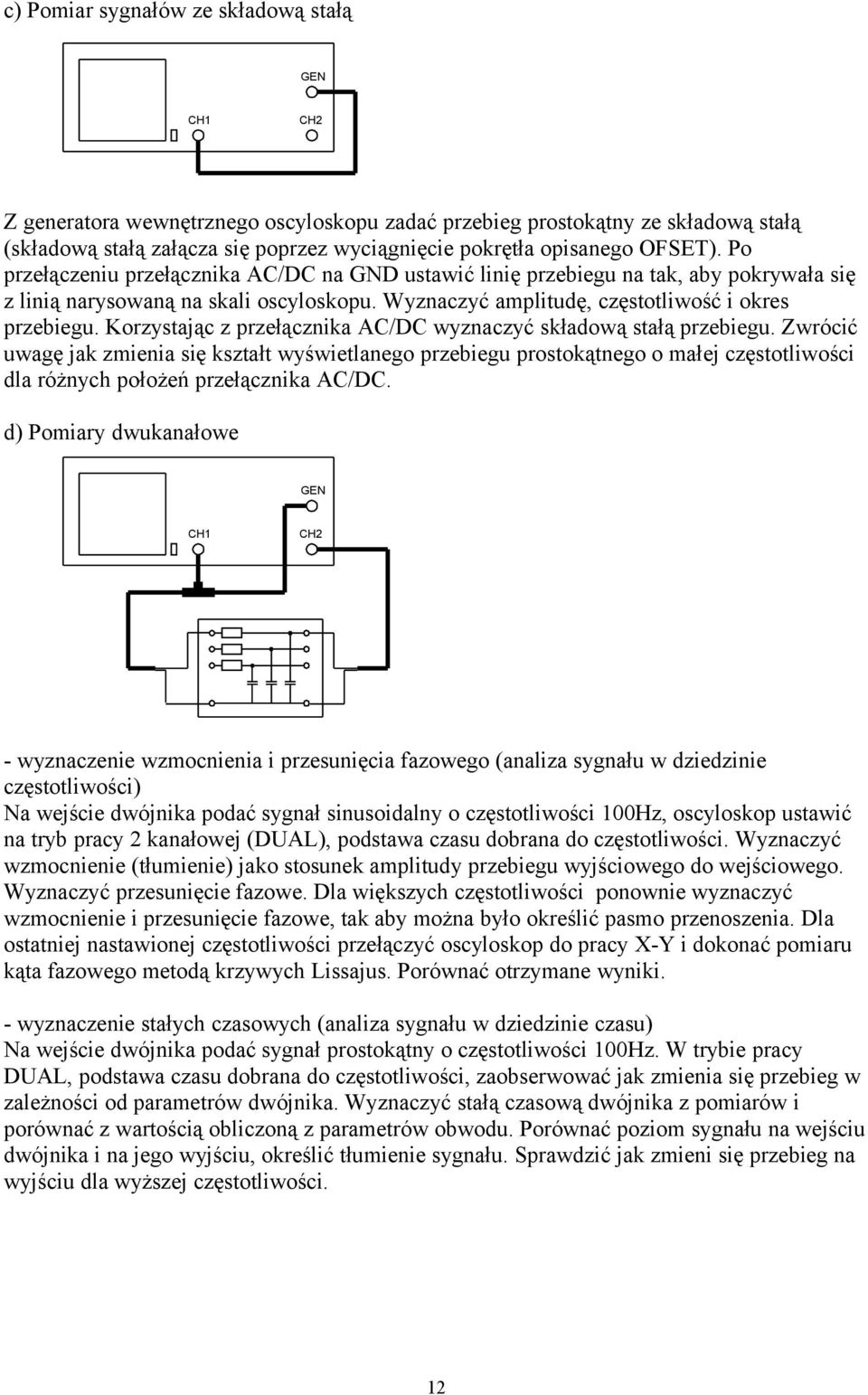 Korzystając z przełącznika AC/DC wyznaczyć składową stałą przebiegu.