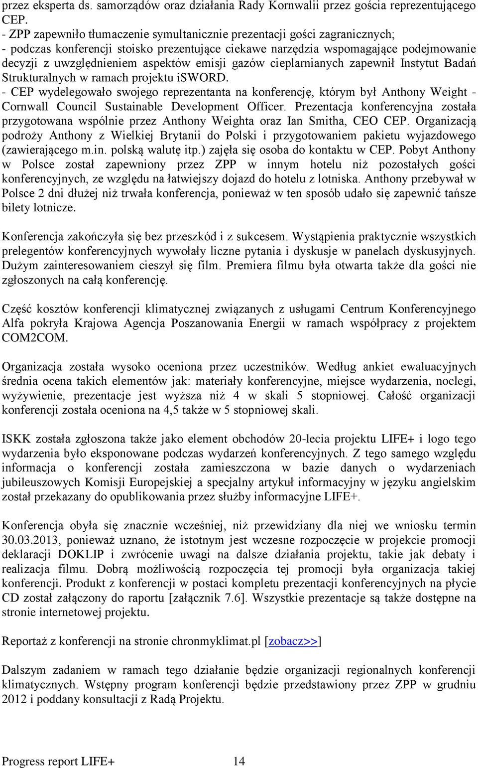 emisji gazów cieplarnianych zapewnił Instytut Badań Strukturalnych w ramach projektu isword.