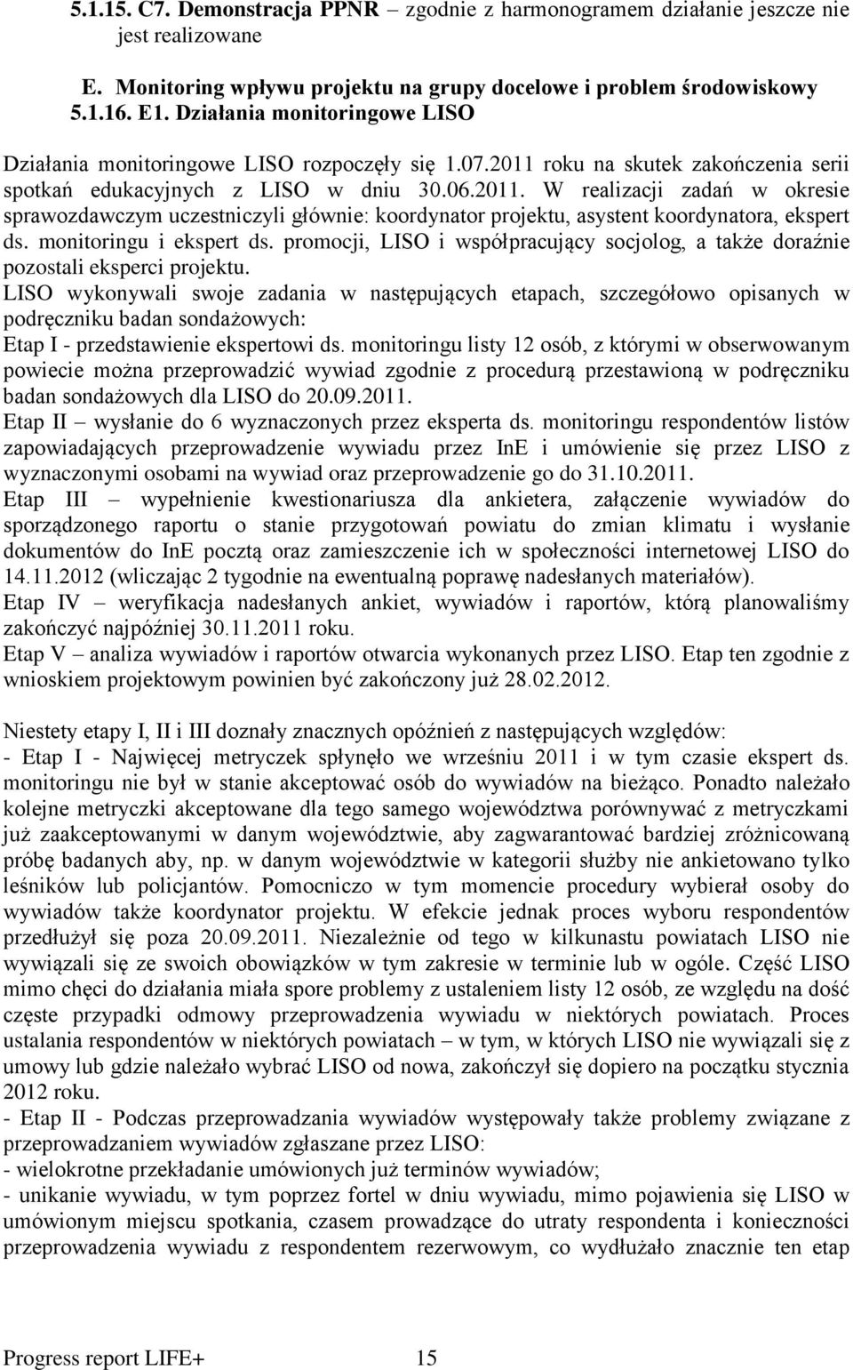 roku na skutek zakończenia serii spotkań edukacyjnych z LISO w dniu 30.06.2011.