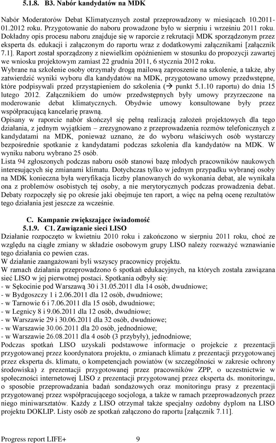 edukacji i załączonym do raportu wraz z dodatkowymi załącznikami [załącznik 7.1].