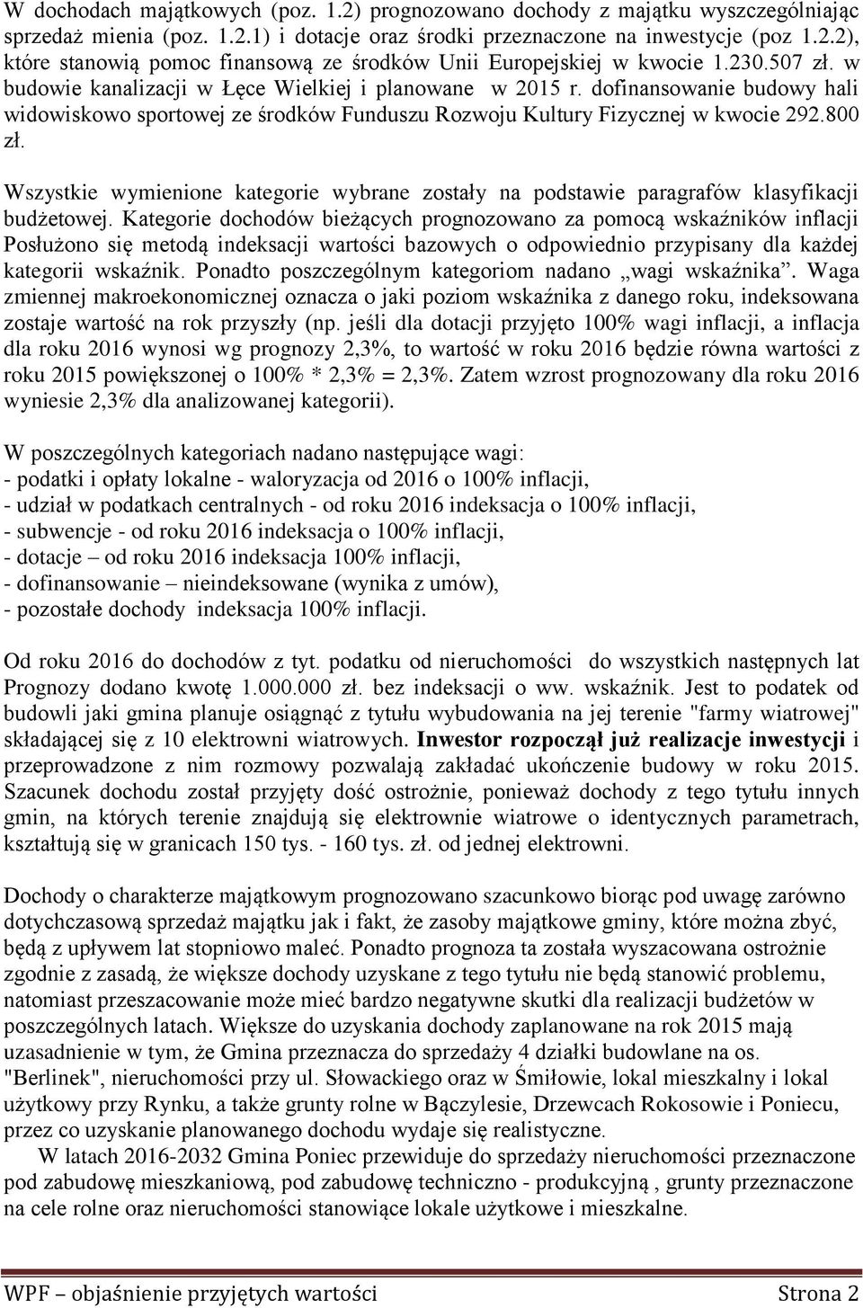 Wszystkie wymienione kategorie wybrane zostały na podstawie paragrafów klasyfikacji budżetowej.