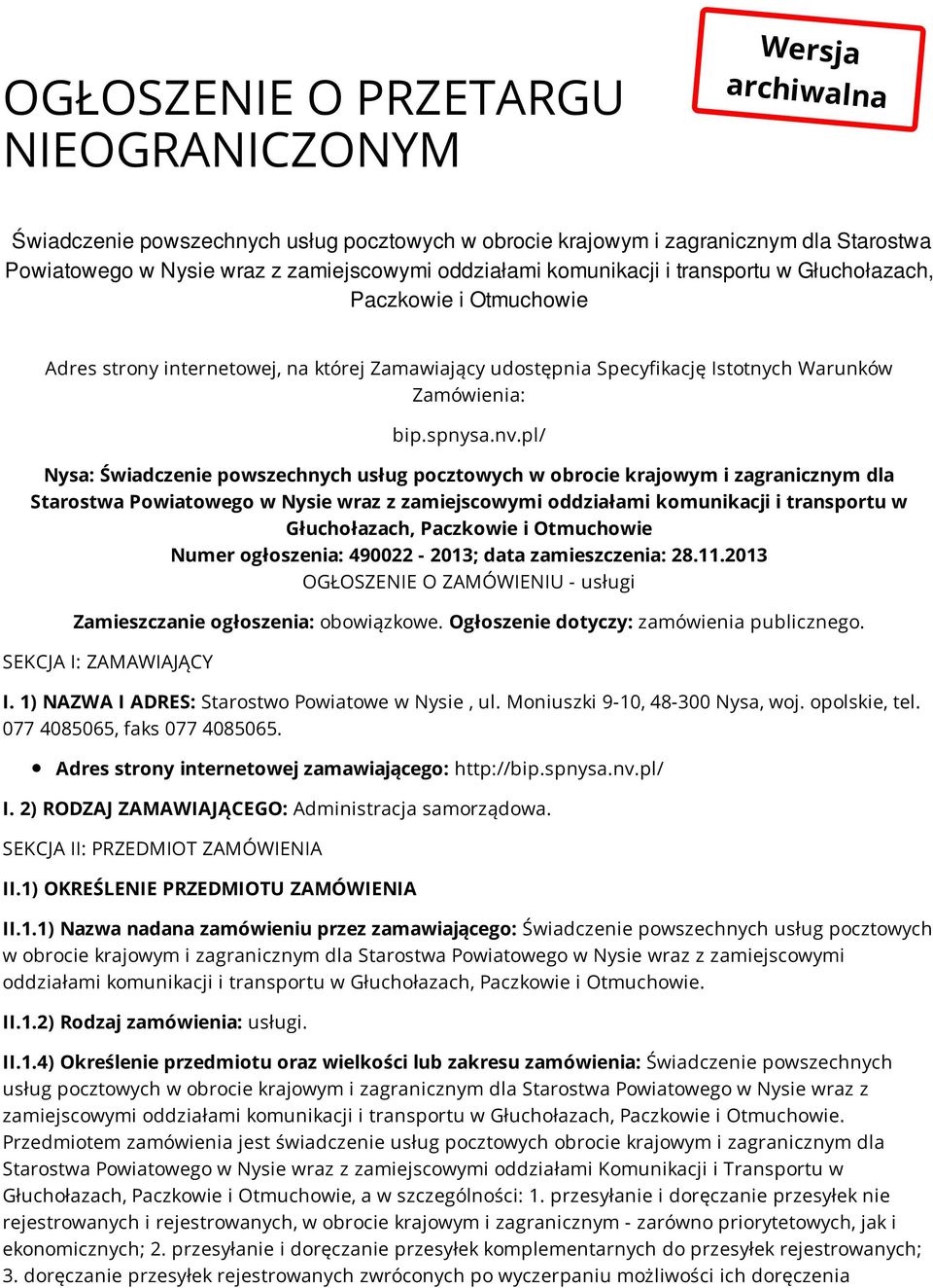 pl/ Nysa: Świadczenie powszechnych usług pocztowych w obrocie krajowym i zagranicznym dla Starostwa Powiatowego w Nysie wraz z zamiejscowymi oddziałami komunikacji i transportu w Głuchołazach,