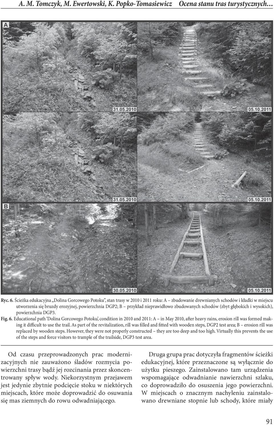 nieprawidłowo zbudowanych schodów (zbyt głębokich i wysokich), powierzchnia DGP3. Fig. 6.