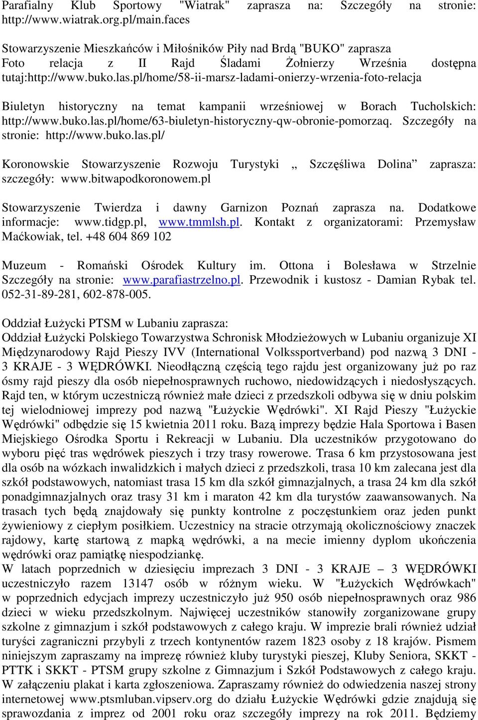 pl/home/58-ii-marsz-ladami-onierzy-wrzenia-foto-relacja Biuletyn historyczny na temat kampanii wrześniowej w Borach Tucholskich: http://www.buko.las.