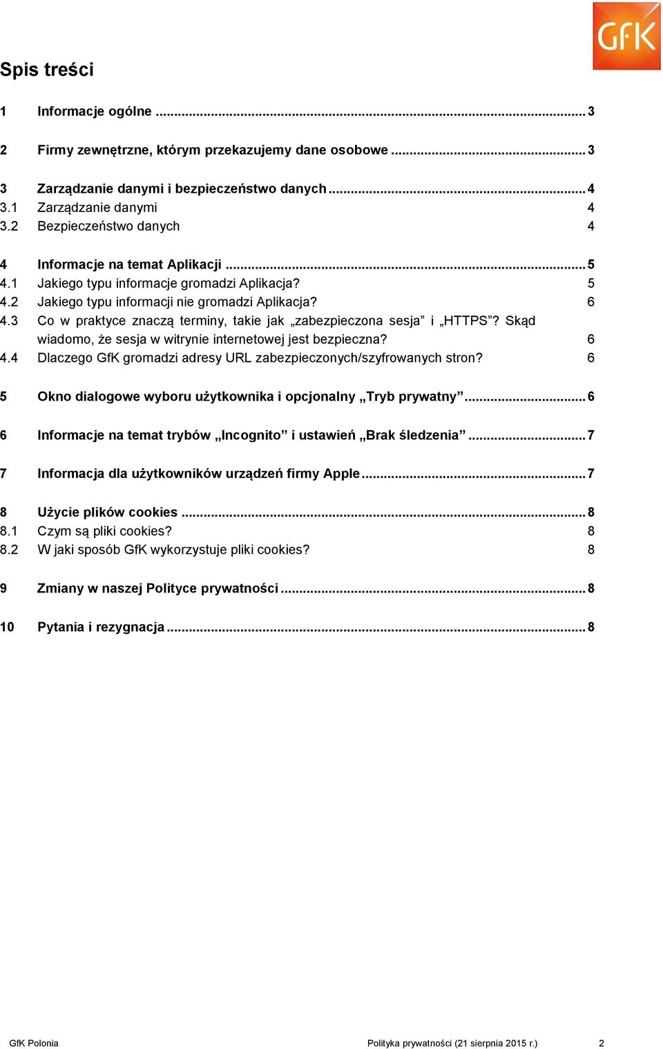 3 Co w praktyce znaczą terminy, takie jak zabezpieczona sesja i HTTPS? Skąd wiadomo, że sesja w witrynie internetowej jest bezpieczna? 6 4.