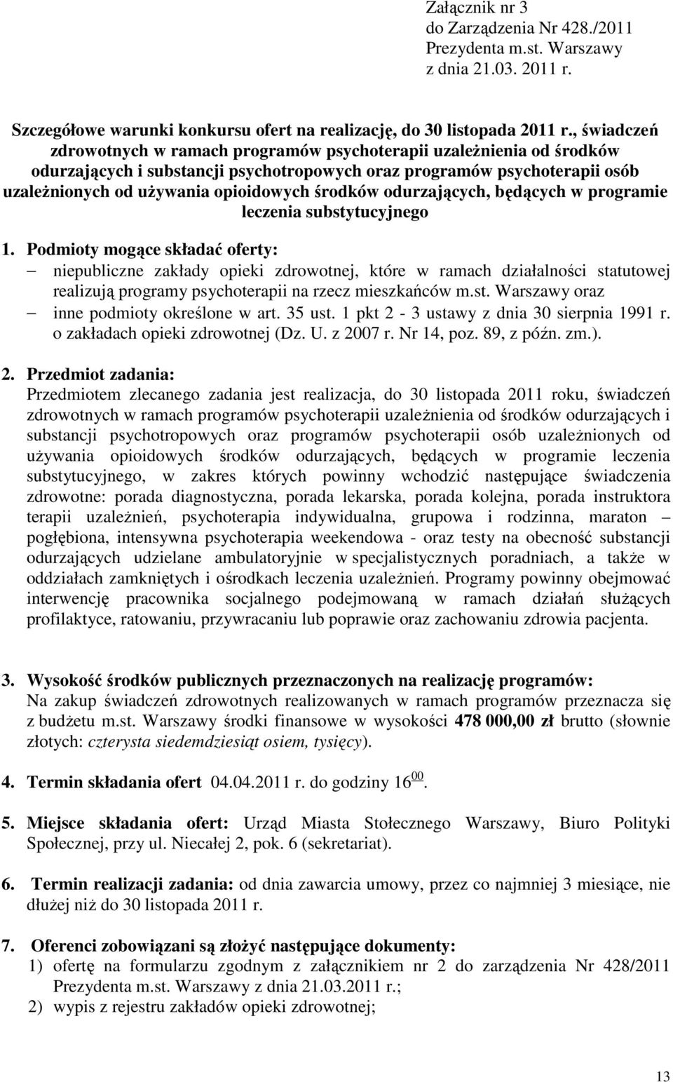 środków odurzających, będących w programie leczenia substytucyjnego 1.