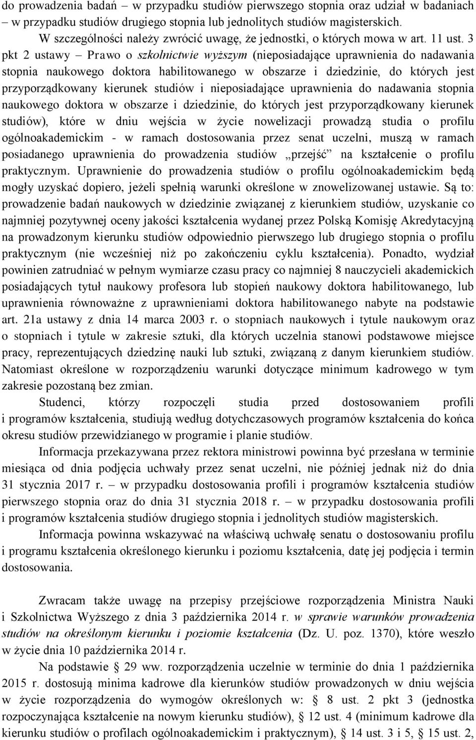 3 pkt 2 ustawy Prawo o szkolnictwie wyższym (nieposiadające uprawnienia do nadawania stopnia naukowego doktora habilitowanego w obszarze i dziedzinie, do których jest przyporządkowany kierunek