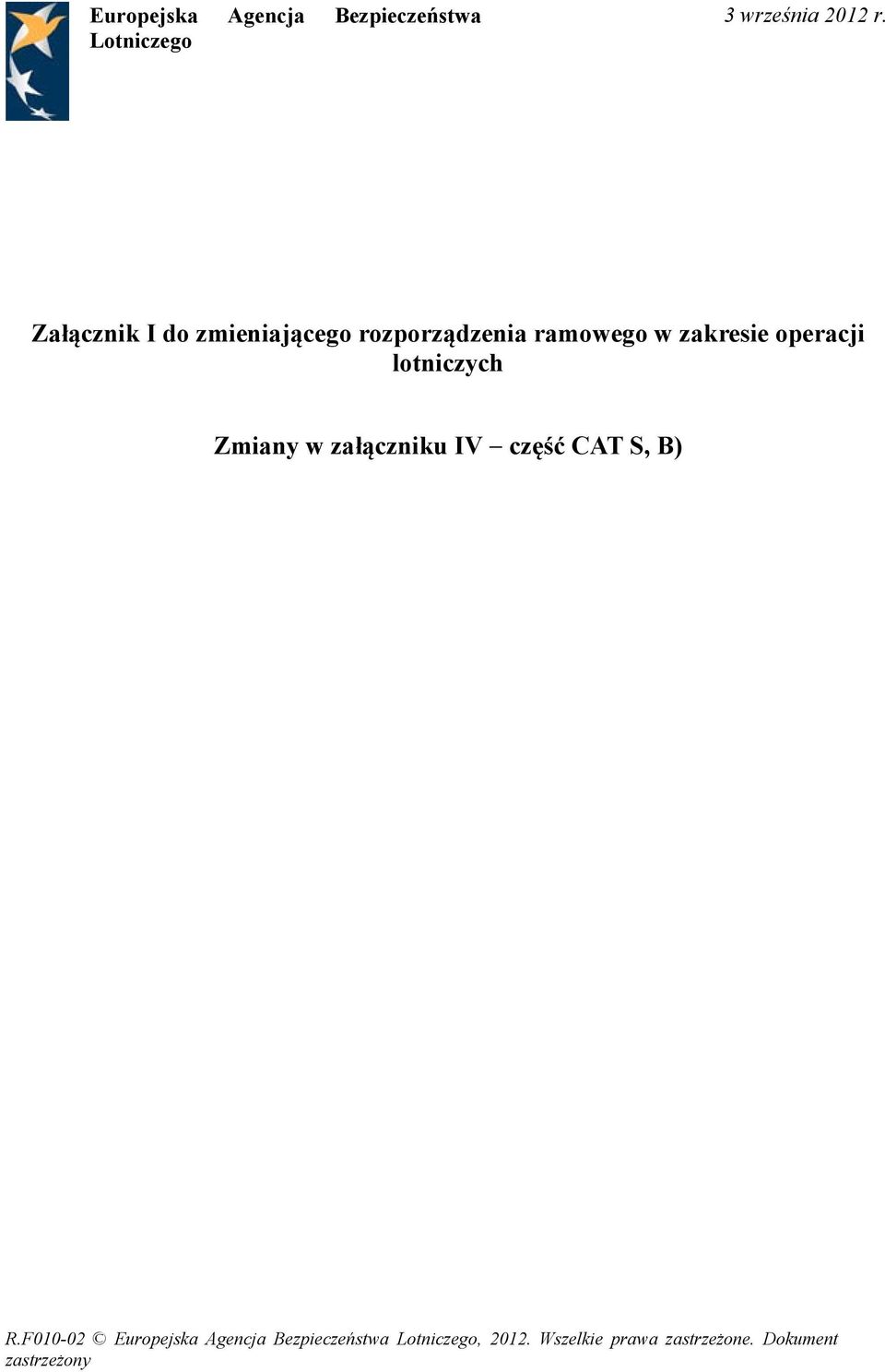 lotniczych Zmiany w załączniku IV część CAT S, B) R.