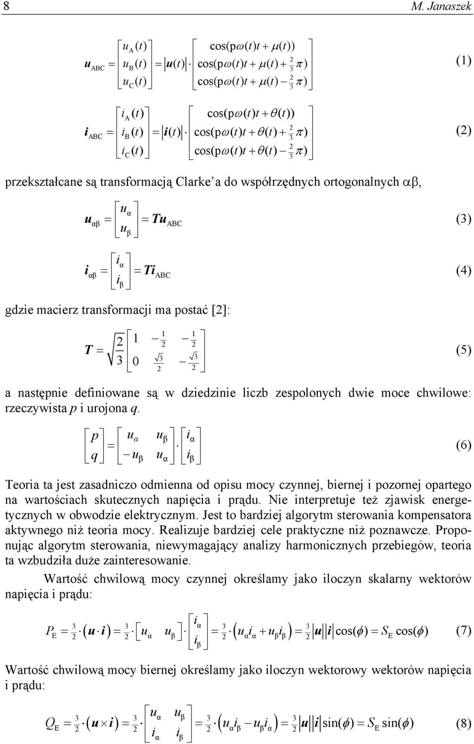 defnowane są w dzedzne lczb zespolonych dwe moce chwlowe: rzeczywsta p urojona q.