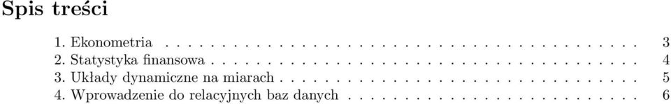 Układy dynamiczne na miarach................................ 5 4.