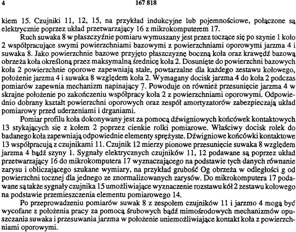 Jako powierzchnie bazowe przyjęto płaszczyznę boczną koła oraz krawędź bazową obrzeża koła określoną przez maksymalną średnicę koła 2.