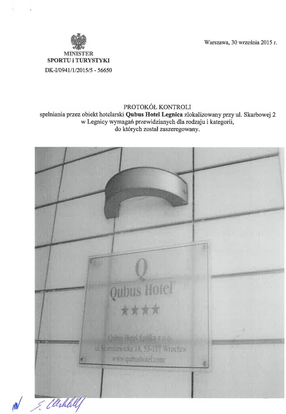 PROTOKÓŁ KONTROLI spełniania przez obiekt hotelarski Qubus Hotel