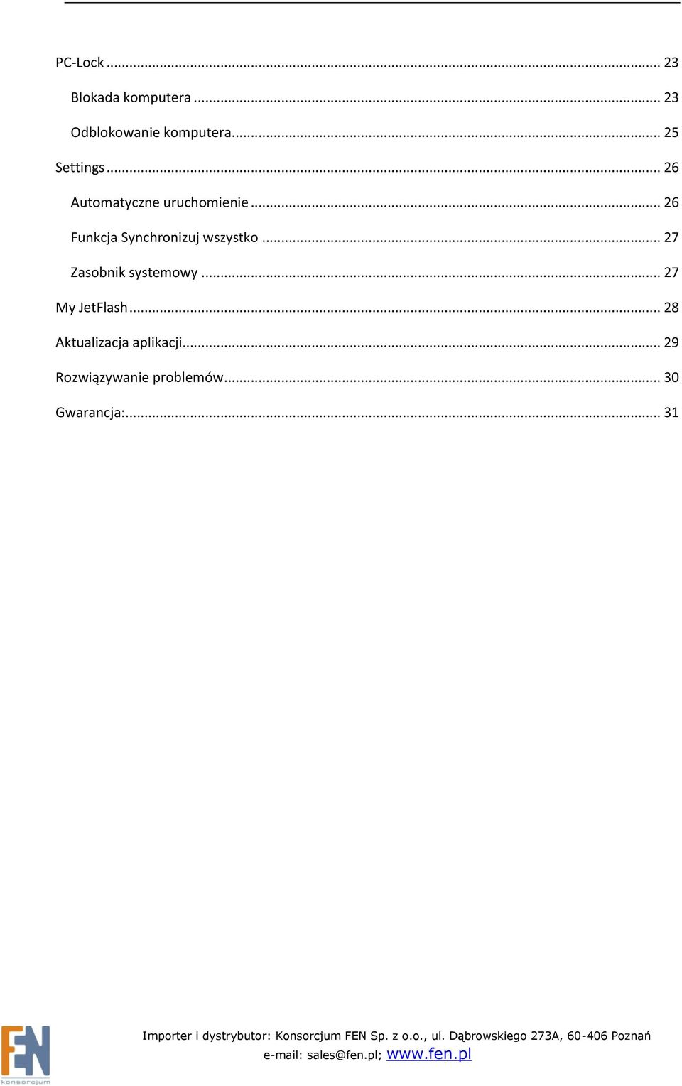 .. 26 Funkcja Synchronizuj wszystko... 27 Zasobnik systemowy.