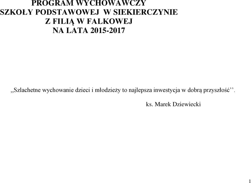 2015-2017,,Szlachetne wychowanie dzieci i