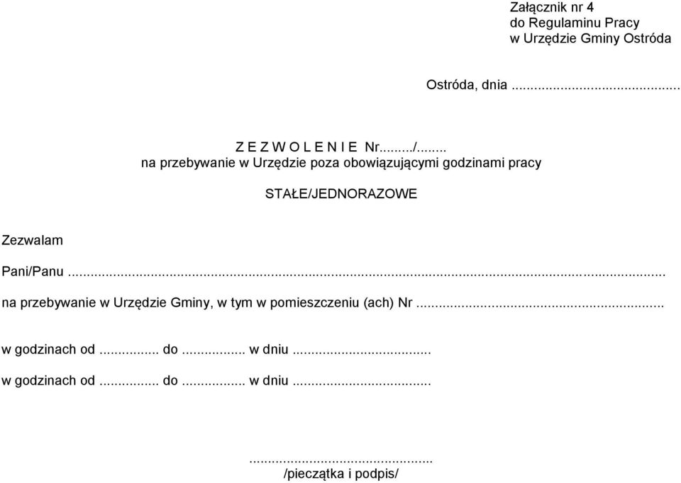 .. na przebywanie w Urzędzie poza obowiązującymi godzinami pracy