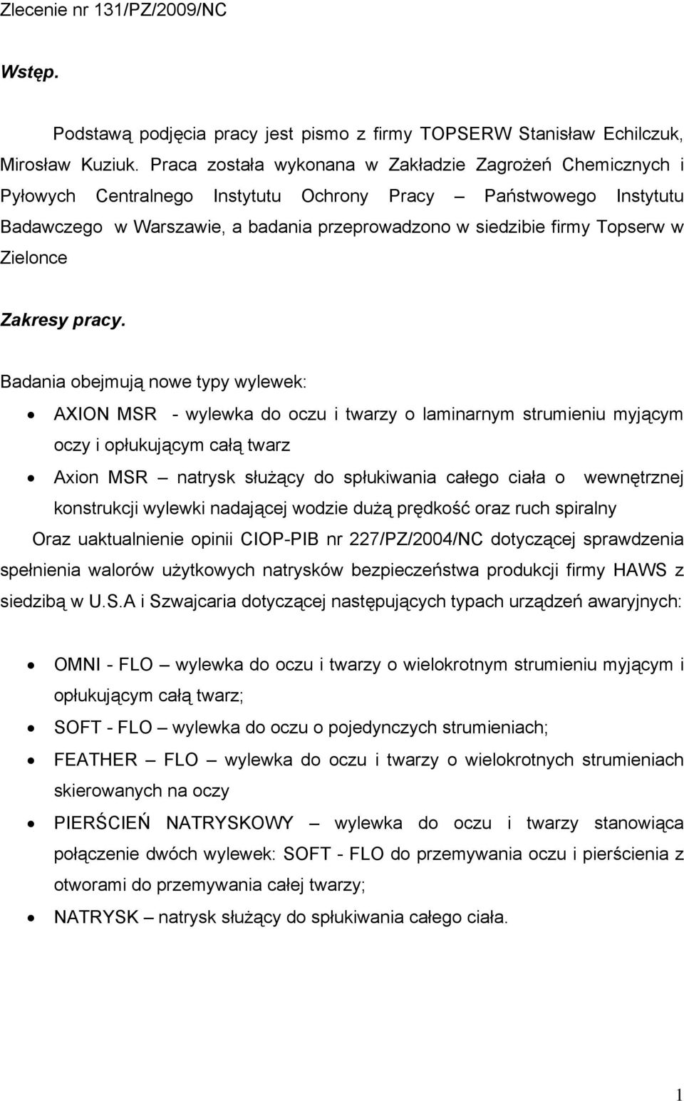 w Zielonce Zakresy pracy.